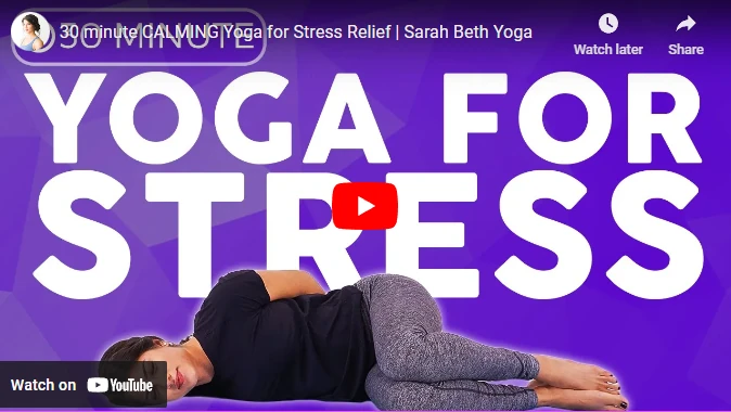 Link to Youtube Yoga for stress relief video